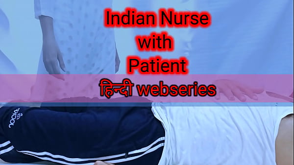 Patient’s Passion: An Indian Nurse’s Forbidden Clinic Encounter